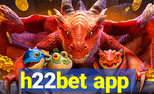 h22bet app